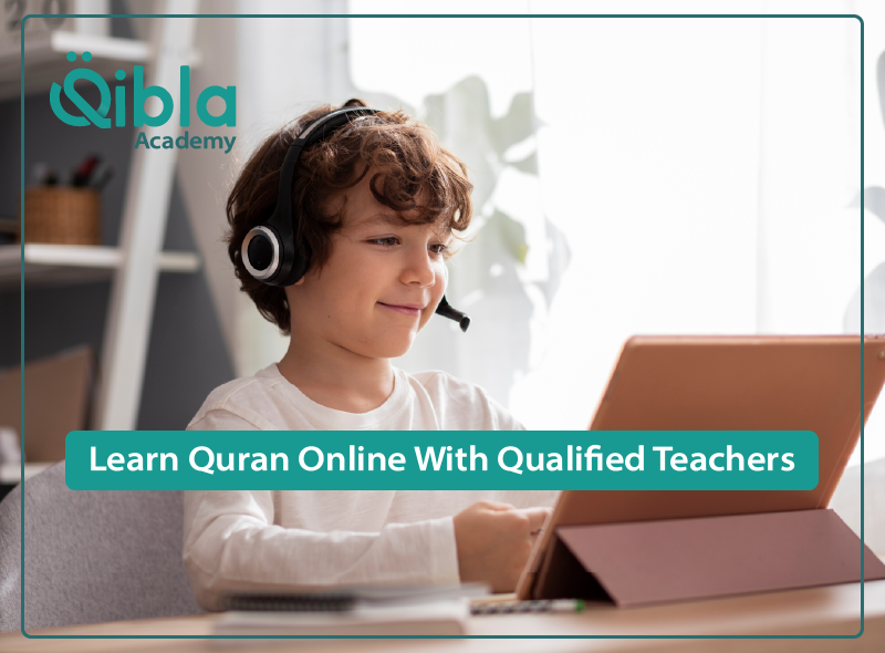 Learn Quran online with qualified teachers at QIBLA ACADEMY for children through interactive one-to-one classes