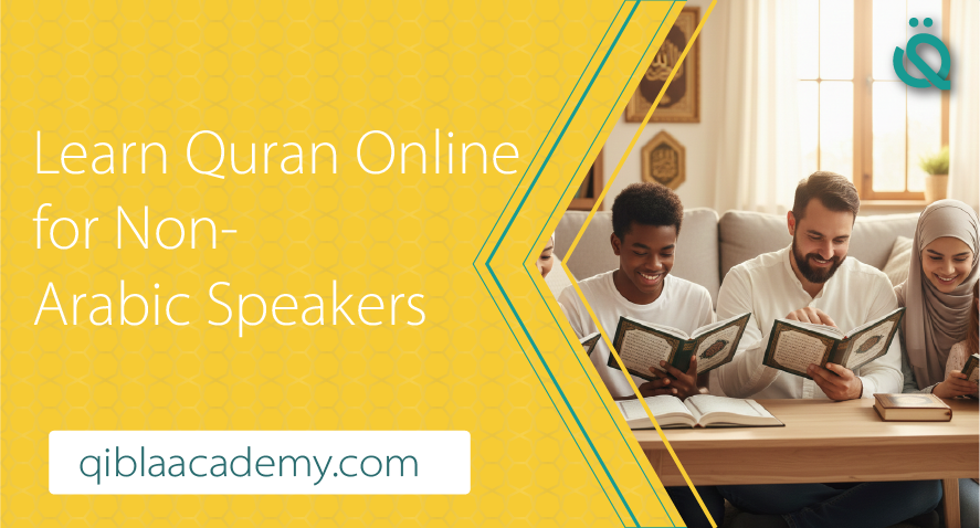 Learn Quran online for non-Arabic speakers with expert teachers at Qibla Academy.