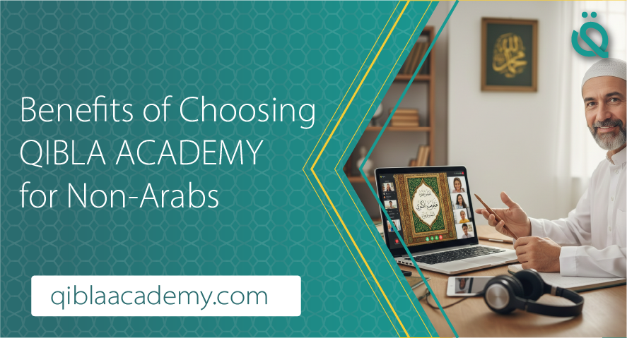 Benefits of choosing Qibla Academy for non-Arab students learning Quran online.
