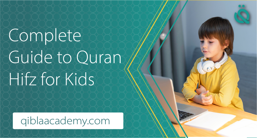 Complete Guide to Quran Hifz for Kids banner by Qibla Academy featuring a young boy looking at a laptop with headphones.