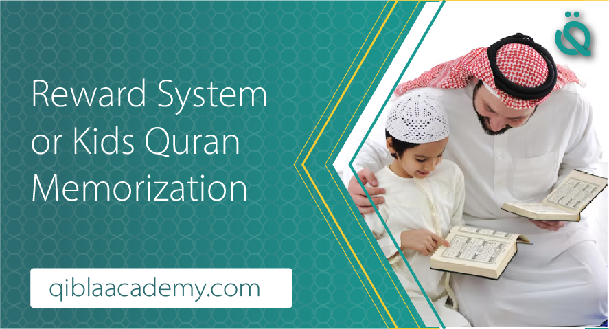 Reward System for Kids Quran Memorization banner by qibla academy featuring a Muslim father and son reading the Holy Quran together.