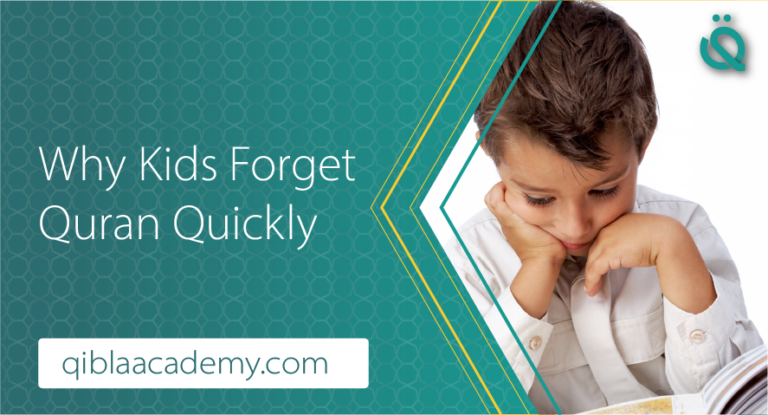 why kids forget Quran quickly lack of revision and focus