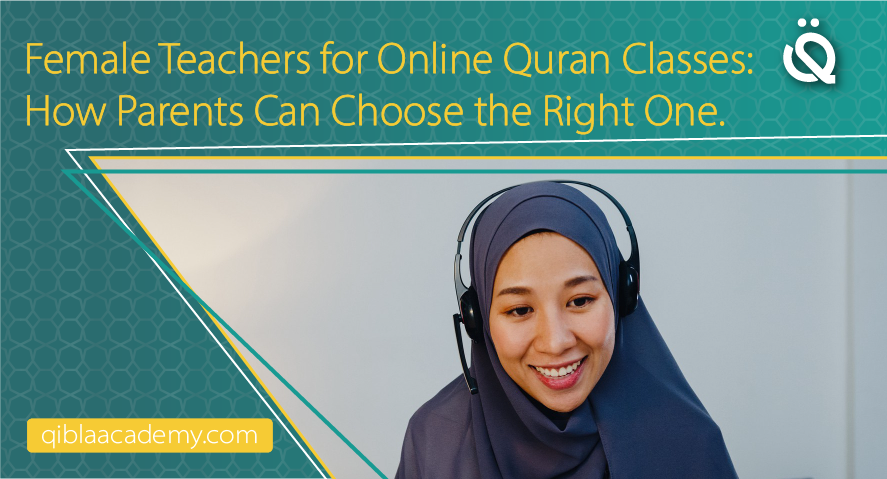 female teachers for online quran classes qibla academy