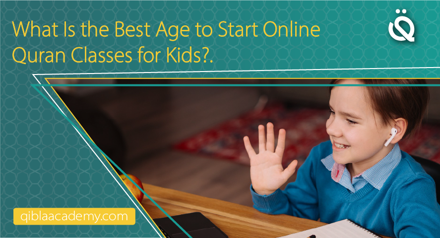 best age to start online quran classes for kids qibla academy