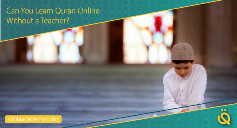 can you learn quran online without a teacher qibla academy