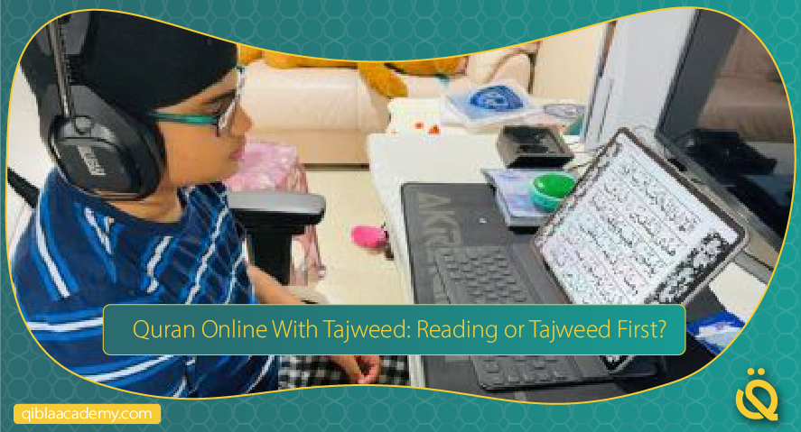 quran online with tajweed reading or tajweed first qibla academy
