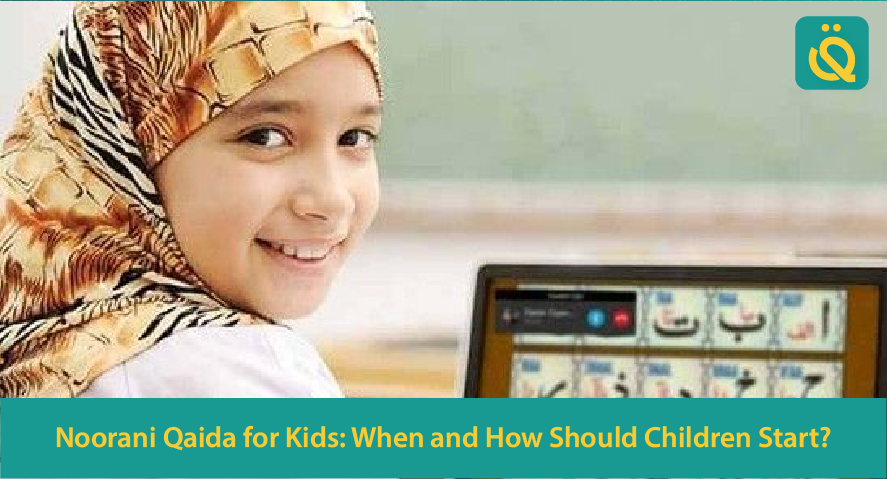 noorani qaida for kids when and how should children start qibla academy